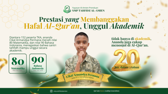 Santri SMP Tahfidz Al-Amien, Tunjukkan Prestasi Akademik dan Al-Qur’an Secara Seimbang